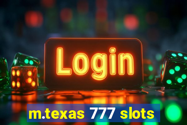 m.texas 777 slots